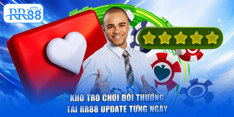 Kho trò chơi đổi thưởng tai RR88 update từng ngày