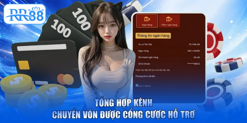 Tổng hợp kênh chuyển vốn được cổng cược hỗ trợ