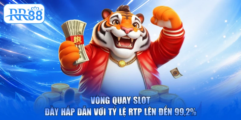 Vòng quay slot đầy hấp dẫn với tỷ lệ RTP lên đến 99,2%